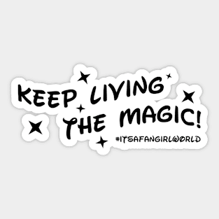 Keep Living the Magic Sticker